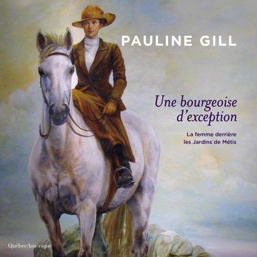 Une bourgeoise d'exception - Pauline Gill