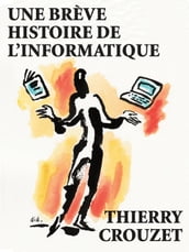 Une brève histoire de l informatique