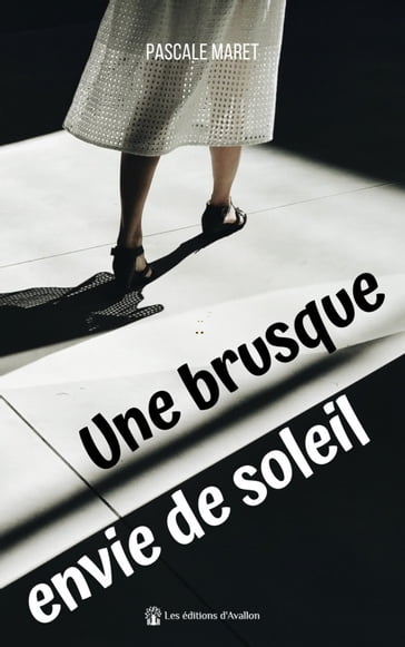 Une brusque envie de soleil - Pascale Maret