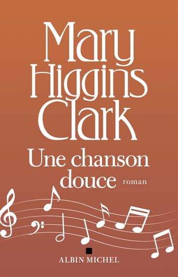Une chanson douce - Mary Higgins Clark