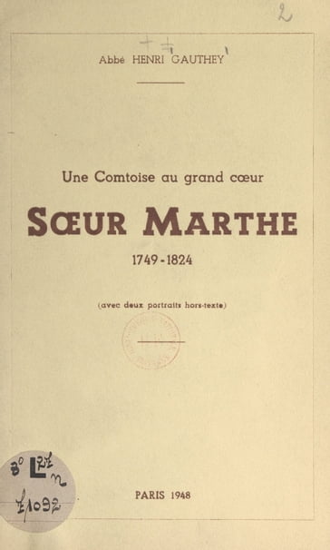 Une comtoise au grand cœur : Sœur Marthe, 1749-1824 - Henri Gauthey