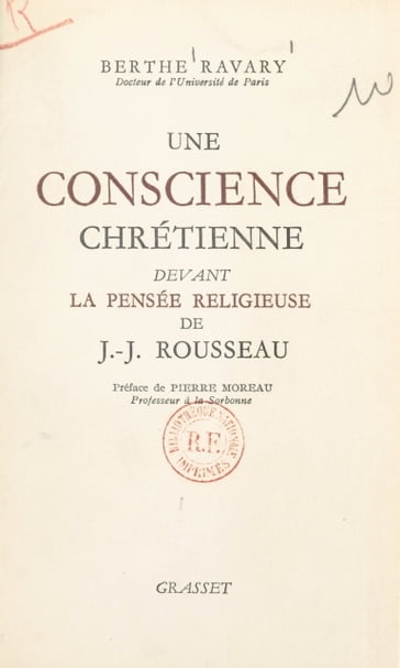 Une conscience chrétienne devant la pensée religieuse de J.-J. Rousseau - Berthe Ravary