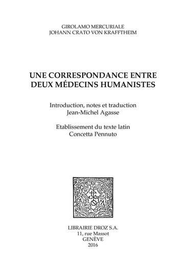 Une correspondance entre deux médecins humanistes - Johann Crato von Krafftheim - Girolamo Mercuriale