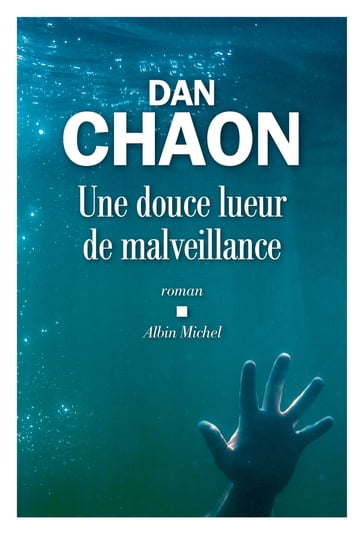 Une douce lueur de malveillance - Dan Chaon