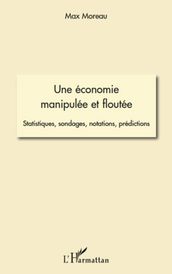 Une économie manipulée et floutée