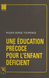 Une éducation précoce pour l enfant déficient