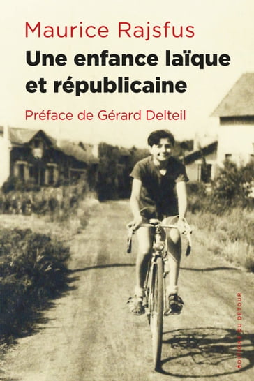 Une enfance laïque et républicaine - Maurice RAJSFUS - Gérard Delteil