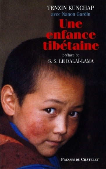 Une enfance tibétaine - Tenzin Kunchap - Nanon Gardin - Dalai-Lama