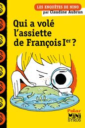 Une enquête de Nino:Qui a volé l assiette de François 1er-EPUB2