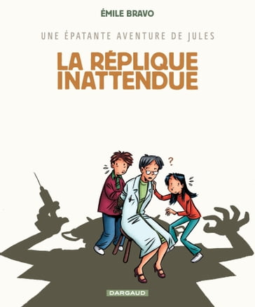 Une épatante aventure de Jules - Tome 2 - Réplique Inattendue - Emile Bravo