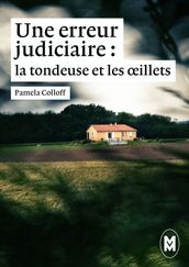 Une erreur judiciaire. Première partie : la tondeuse et les oeillets