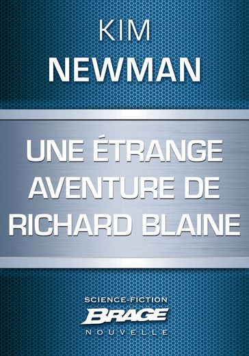 Une étrange aventure de Richard Blaine - Kim Newman