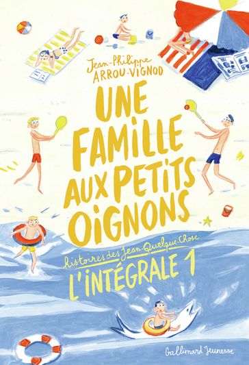 Une famille aux petits oignons (L'Intégrale 1) - Arrou-Vignod Jean-Philippe