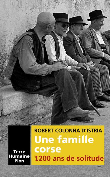 Une famille corse 1200 ans de solitude - Robert Colonna d
