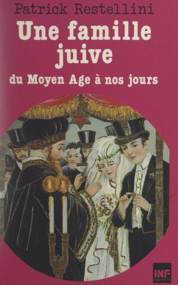 Une famille juive du Moyen Âge à nos jours - Patrick Restellini