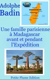 Une famille parisienne à Madagascar avant et pendant l expédition