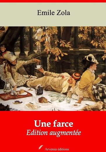 Une farce  suivi d'annexes - Emile Zola