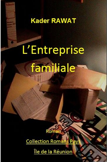 Une femme ambitieuse. Tome 2 : L'entreprise familiale - Rawat Kader