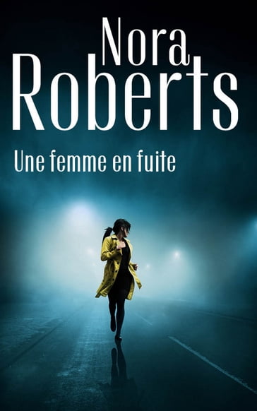 Une femme en fuite - Nora Roberts