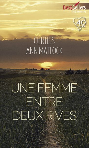 Une femme entre deux rives - Curtiss Ann Matlock