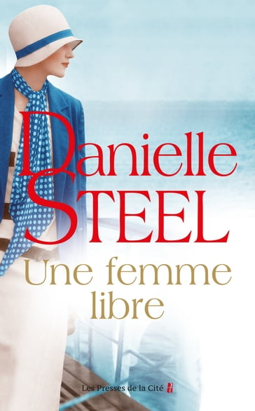 Une femme libre - Danielle Steel