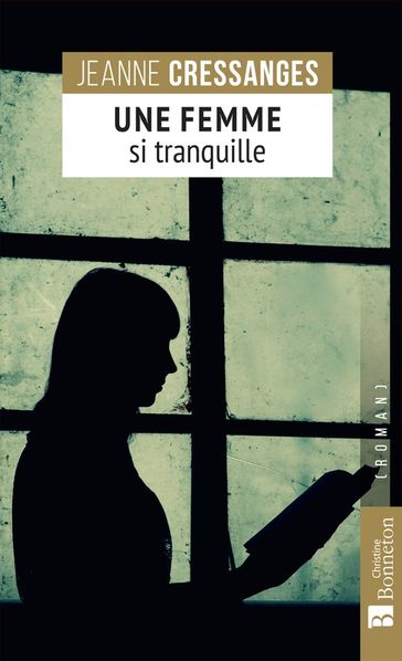 Une femme si tranquille - Jeanne Cressanges