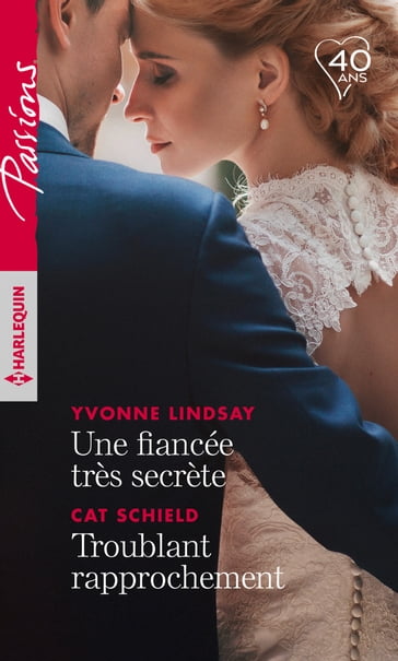 Une fiancée très secrète - Troublant rapprochement - Cat Schield - Yvonne Lindsay