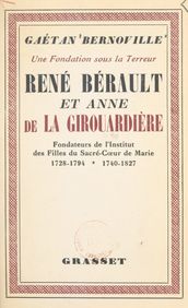 Une fondation sous la Terreur : René Bérault et Anne de la Girouardière