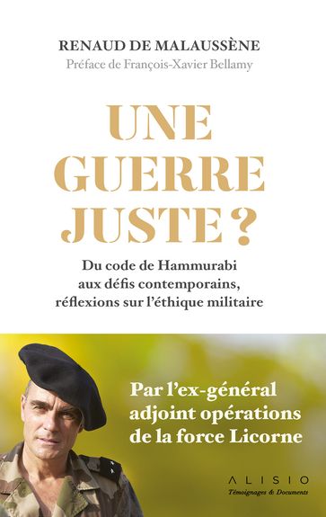 Une guerre juste ? - Renaud de Malaussène - François-Xavier BELLAMY