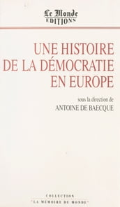Une histoire de la démocratie en Europe