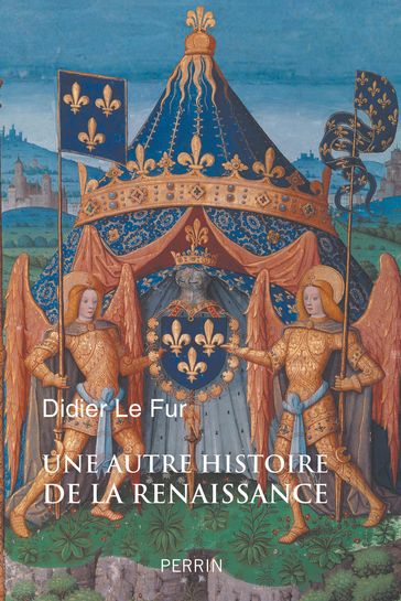 Une histoire de la Renaissance - Didier Le Fur