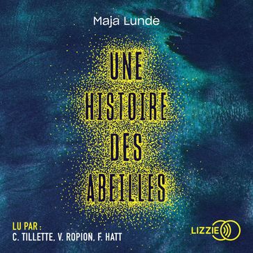 Une histoire des abeilles - Maja Lunde