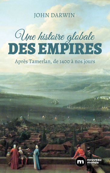 Une histoire globale des empires - John Darwin