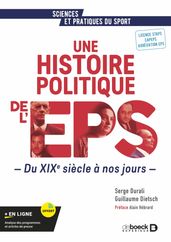 Une histoire politique de l EPS : Du XIXe siècle à nos jours