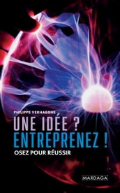 Une idée ? Entreprenez !