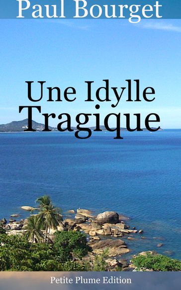 Une idylle tragique - Paul Bourget