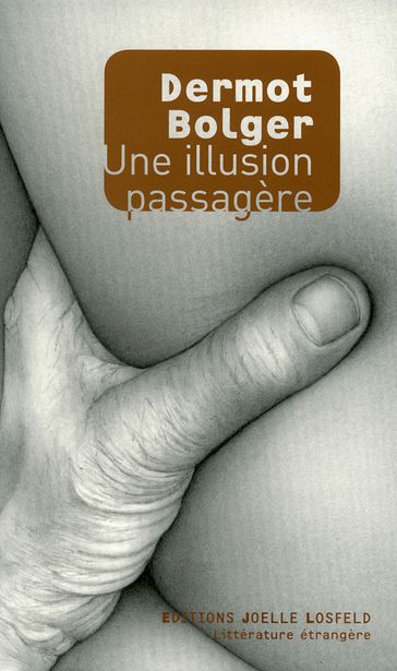 Une illusion passagère - Dermot Bolger