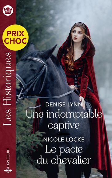 Une indomptable captive - Le pacte du chevalier - Denise Lynn - Nicole Locke