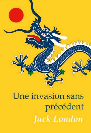 Une invasion sans précédent - Jack London