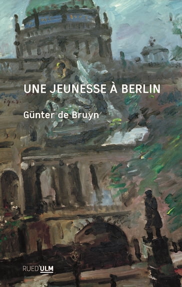 Une jeunesse à Berlin - Gunter de Bruyn