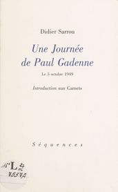 Une journée de Paul Gadenne, le 5 octobre 1949 : Introduction aux «Carnets»