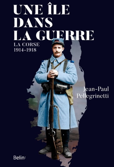 Une île dans la guerre - Jean-Paul Pellegrinetti