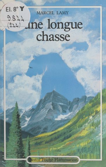 Une longue chasse - François Faucher - Marcel Lamy