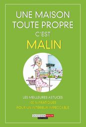 Une maison toute propre, c est malin