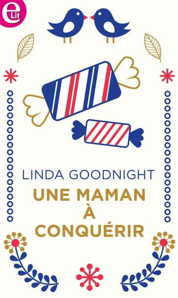 Une maman à conquérir - Linda Goodnight
