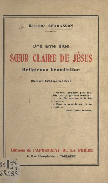 Une âme élue, sœur Claire de Jésus, religieuse bénédictine (octobre 1894-mars 1923) - Henriette Charasson