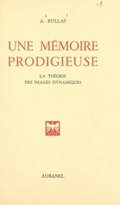 Une mémoire prodigieuse