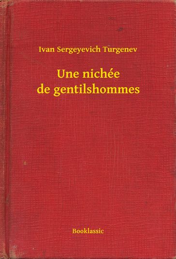 Une nichée de gentilshommes - Ivan Sergeyevich Turgenev