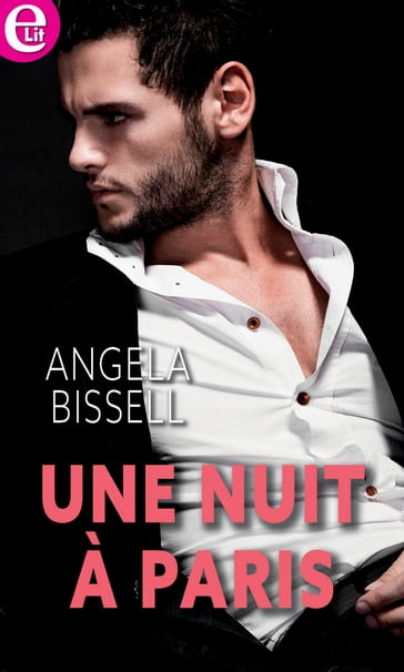 Une nuit à Paris - Angela Bissell