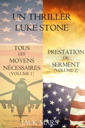 Une offre groupée Thriller Luke Stone : Tous les moyens nécessaires (Volume 1) et Prestation de Serment (Volume 2)